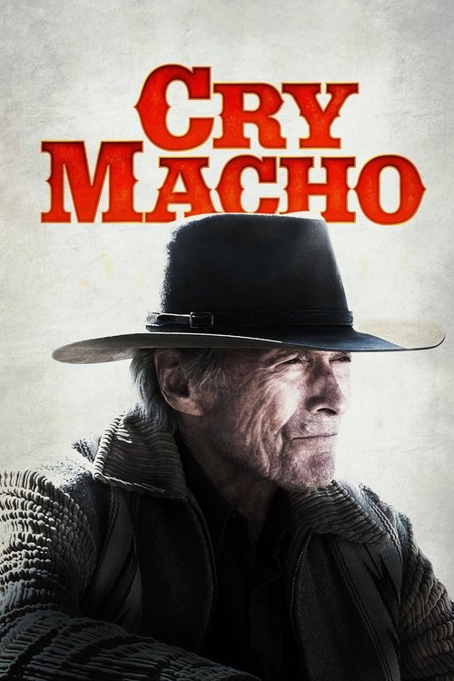 مشاهدة فيلم Cry Macho 2021 مترجم