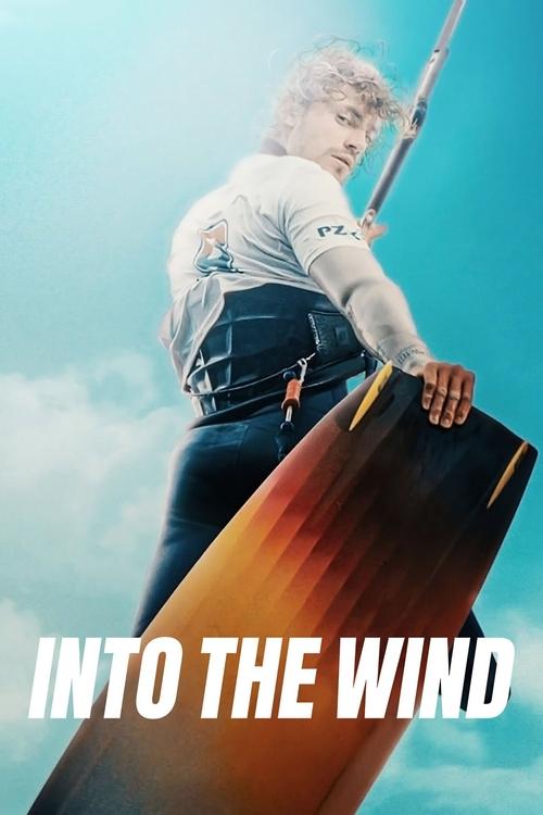 مشاهدة فيلم Into The Wind 2022 مترجم