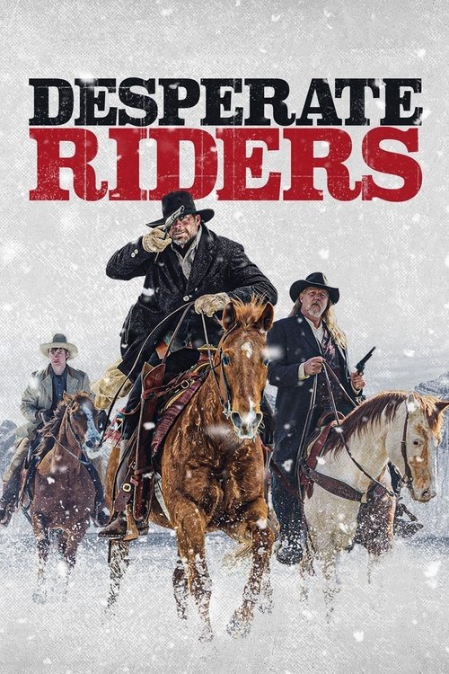 مشاهدة فيلم Desperate Riders 2022 مترجم